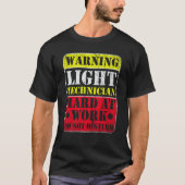 Warning Lightning Technician at Work Do Not Distur Tシャツ (正面)