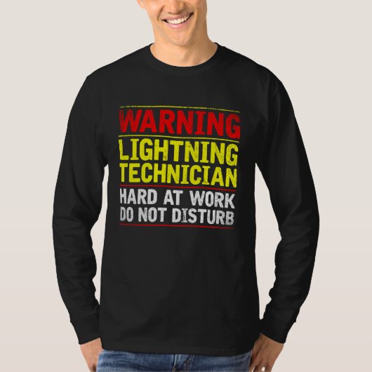 Warning Lightning Technician at Work Do Not Distur Tシャツ (正面)