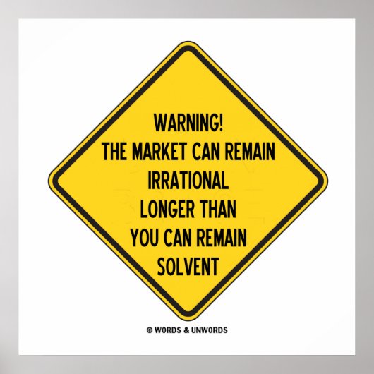 Warning! Market Can Remain Irrational Longer Than ポスター (正面)