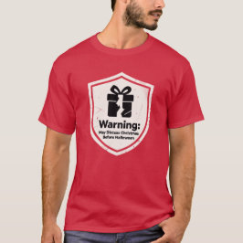 Warning May Discuss Christmas Before Halloween Tシャツ