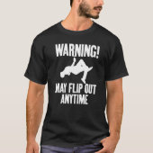 Warning May Flip Out Anytime Sarcastic Free runnin Tシャツ (正面)