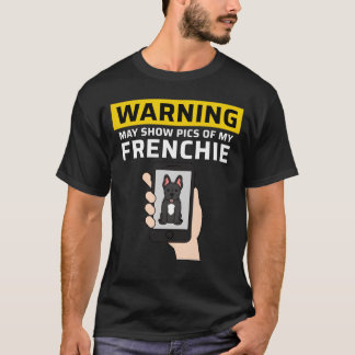 Warning May Show Pics Of My French Bulldog vintage Tシャツ