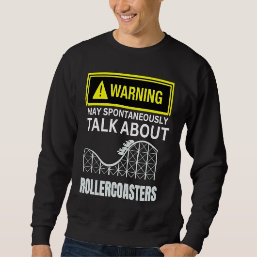 Warning May SpontanasuallyTalk About Rollercoaster スウェットシャツ (正面)