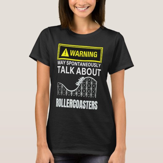Warning May SpontanasuallyTalk About Rollercoaster Tシャツ (正面)
