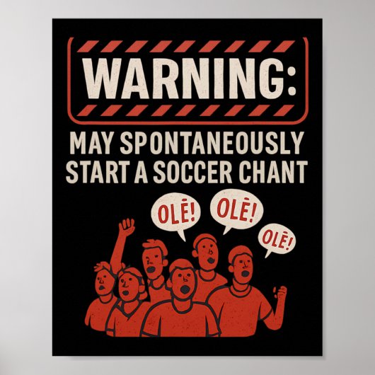 Warning May Spontaneously Start A Soccer Chant Fan ポスター (正面)
