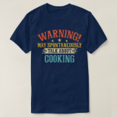 warning may spontaneously talk about cooking 614  tシャツ (デザイン正面)