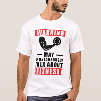 Warning May Spontaneously Talk About Fitness Tシャツ