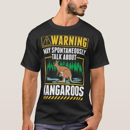 Warning May spontaneously talk about Kangaroos Tシャツ (正面)