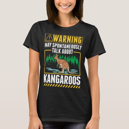Warning May spontaneously talk about Kangaroos Tシャツ (正面)