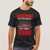 Warning May Spontaneously Talk About Trains 1 Tシャツ (正面)