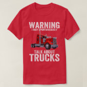 Warning May Spontaneously Talk About Trucks Funny  Tシャツ (デザイン正面)
