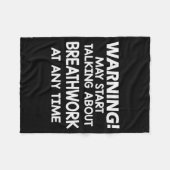 Warning May Start Talking About Breathwork At Any  フリースブランケット (正面(横))
