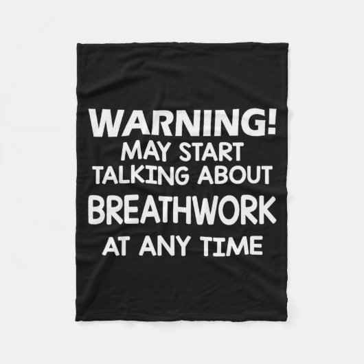 Warning May Start Talking About Breathwork At Any  フリースブランケット (正面)