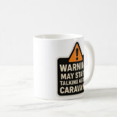 Warning May Start Talking About Caravans Mug コーヒーマグカップ (正面右)