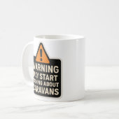 Warning May Start Talking About Caravans Mug コーヒーマグカップ (正面左)