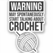 Warning - May Start Talking About Crochet シール (正面)