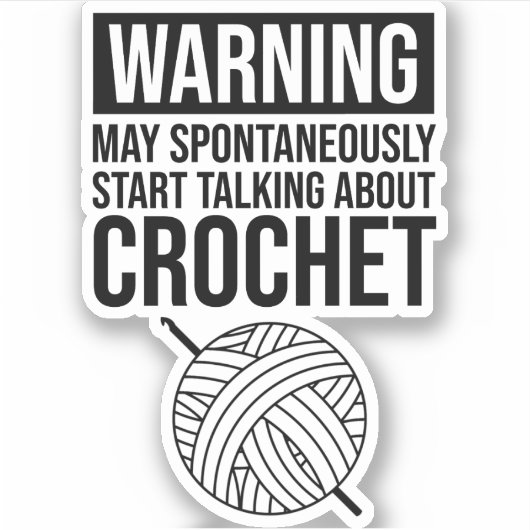 Warning - May Start Talking About Crochet シール (正面)