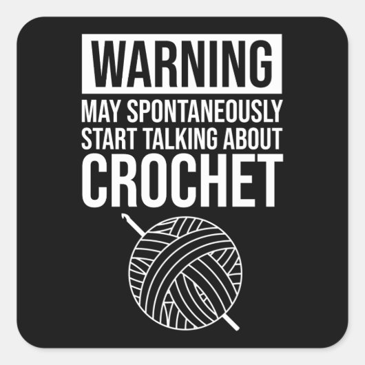 Warning - May Start Talking About Crochet スクエアシール (正面)