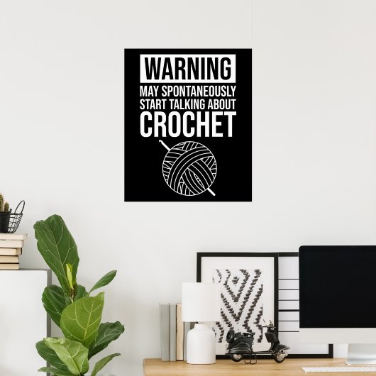 Warning - May Start Talking About Crochet ポスター (ホームオフィス)