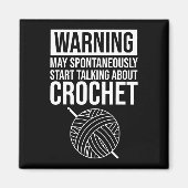 Warning - May Start Talking About Crochet マグネット (正面)