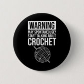 Warning - May Start Talking About Crochet 缶バッジ (正面)