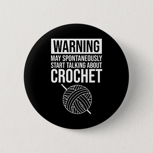 Warning - May Start Talking About Crochet 缶バッジ (正面)