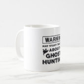 Warning May Start Talking About Ghost Hunting Gift コーヒーマグカップ (正面左)