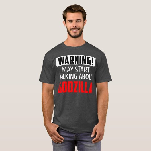 Warning may start talking about Godzilla friends f Tシャツ (正面フル)