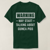 Warning May Start Talking About Guinea Pigs Funny Tシャツ (デザイン正面)