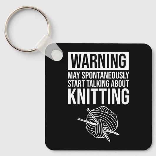 Warning - May Start Talking About Knitting キーホルダー (正面)