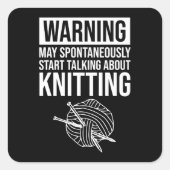 Warning - May Start Talking About Knitting スクエアシール (正面)