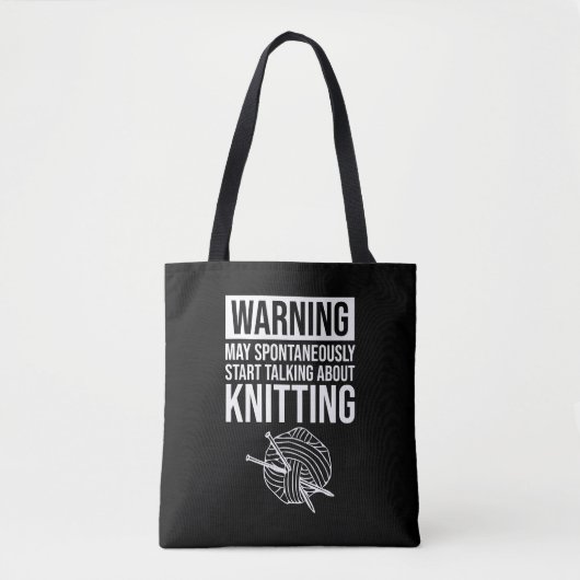 Warning - May Start Talking About Knitting トートバッグ (正面)