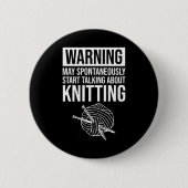 Warning - May Start Talking About Knitting 缶バッジ (正面)