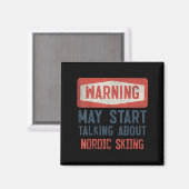 Warning May Start Talking About Nordic Skiing  マグネット (正面/裏面)