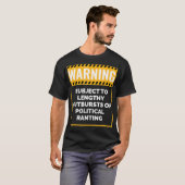 Warning May Start Talking about Politics Tシャツ (正面フル)
