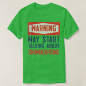 Warning May Start Talking About Snowboarding Tシャツ (デザイン正面)