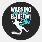 Warning May Suddenly Barefoot Ski Humorous Skier ラウンドシール (正面)