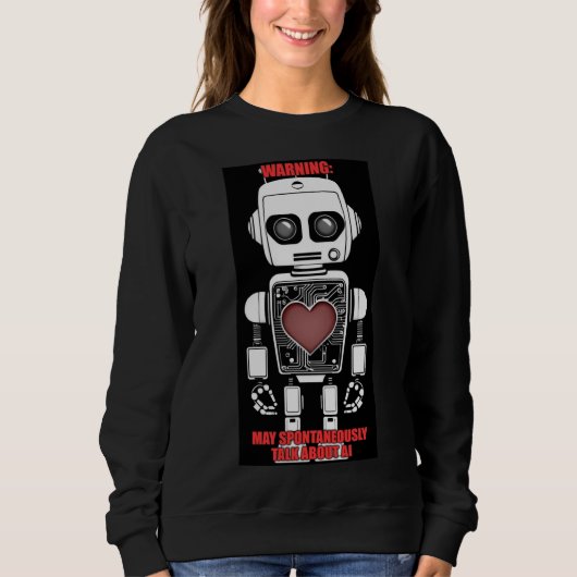 Warning: May Talk About AI Black Sweatshirt スウェットシャツ (正面)