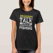 Warning May Talk About Fishing  Chain Pickerel Fis Tシャツ (正面)