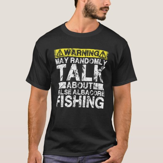 Warning May Talk About Fishing   False Albacore Fi Tシャツ (正面)