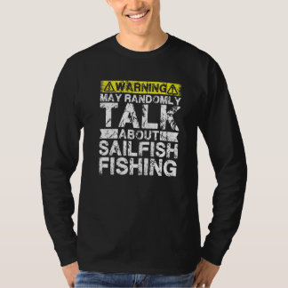 Warning May Talk About Fishing  Sailfish Fish Tシャツ
