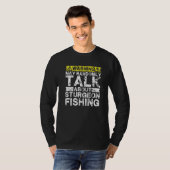 Warning May Talk About Fishing  Sturgeon Fish Tシャツ (正面フル)