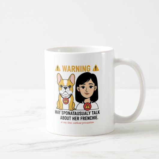 Warning May Talk About Her Frenchie Funny Design コーヒーマグカップ (右)
