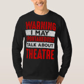 Warning May Talk About Theatre Director Broadway M Tシャツ (正面)