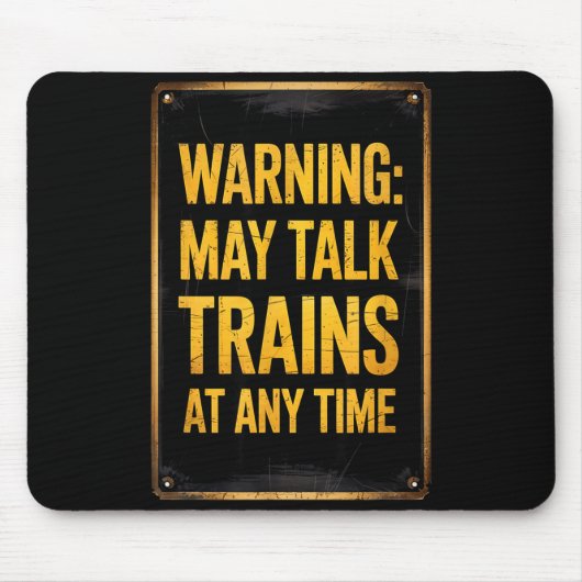 Warning_ May Talk Trains _ Funny Model Train Sayin マウスパッド (正面)