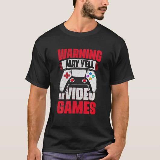 Warning May Yell At Video Games Gamer Gaming Tシャツ (正面)