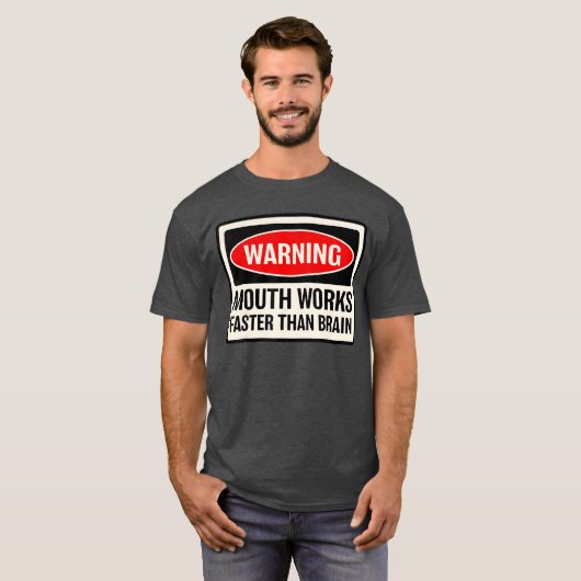 Warning Mouth Works Fasterhan Brain Notice Warning Tシャツ (正面フル)