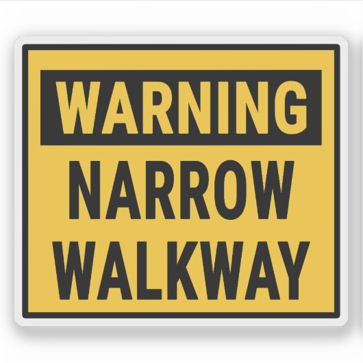 Warning Narrow Walkway シール (正面)