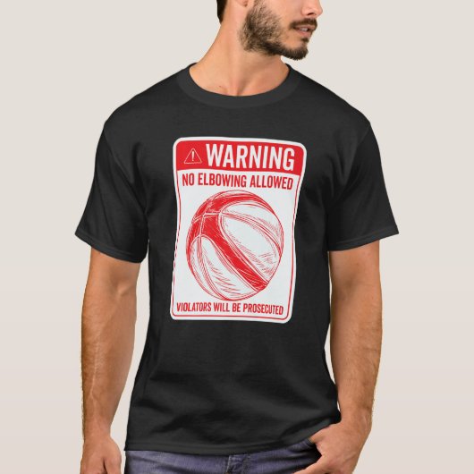 Warning No Elbowing Allowed Sign Basketball Tシャツ (正面)