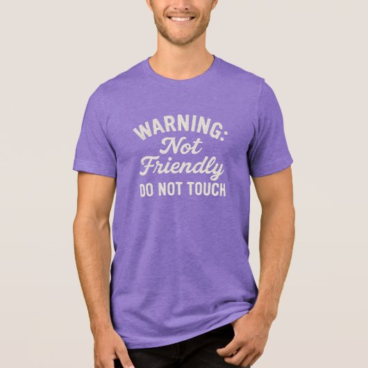 WARNING: Not Friendly DO NOT TOUCH トライブレンドTシャツ (正面)